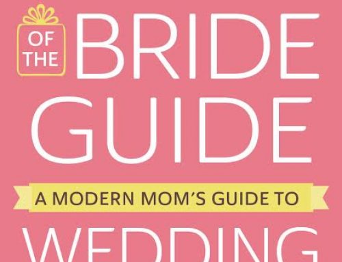 The Mother of the Bride Guide